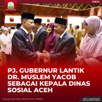 Pelantikan Kadinsos Aceh, Dr. Muslem Yacob, S.Ag, M.Pd
